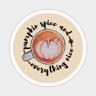 Watercolor Pumpkin Spice and Everything Nice Latte Art Magnet